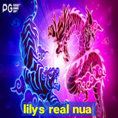 lilys real nua